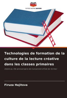 Technologies de formation de la culture de la lecture créative dans les classes primaires