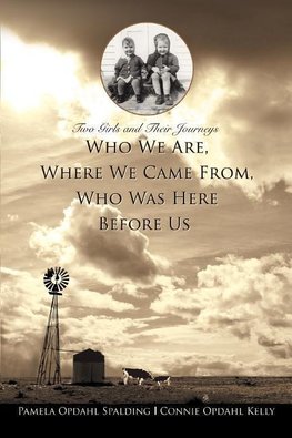Who We Are, Where We Came From, Who Was Here Before Us
