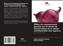 Effets du rayonnement gamma sur la durée de conservation et la valeur nutritionnelle des oignons