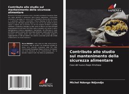 Contributo allo studio sul mantenimento della sicurezza alimentare