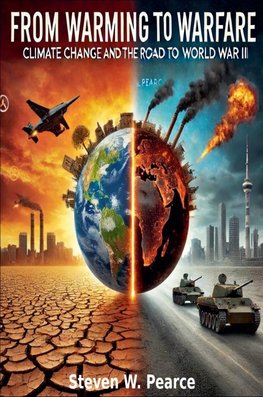 From Warming to Warfare