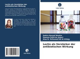 Lectin als Verstärker der antibiotischen Wirkung