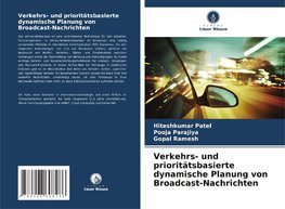 Verkehrs- und prioritätsbasierte dynamische Planung von Broadcast-Nachrichten