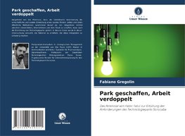 Park geschaffen, Arbeit verdoppelt
