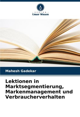 Lektionen in Marktsegmentierung, Markenmanagement und Verbraucherverhalten
