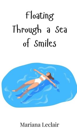 Floating Through a Sea of Smiles