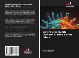 Cancro e immunità: Concetti di base e sfide future