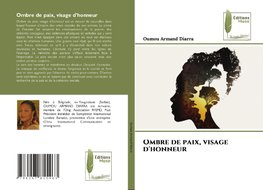 Ombre de paix, visage d'honneur