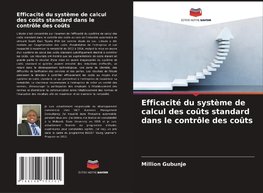 Efficacité du système de calcul des coûts standard dans le contrôle des coûts