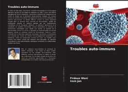 Troubles auto-immuns