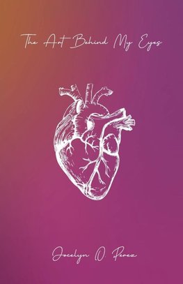 The Art Behind My Eyes