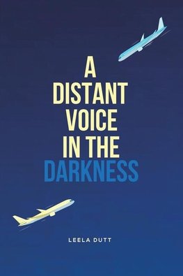 A Distant Voice in the Darkness