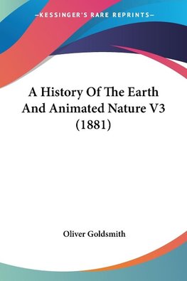 A History Of The Earth And Animated Nature V3 (1881)