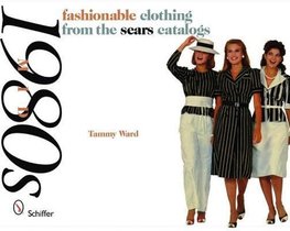 Mid-1980s : Fashionable Clothing from the Sears Catalogs
