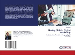 The Big Shift in Digital Marketing