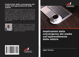 Implicazioni della convergenza dei media sull'apprendimento delle notizie