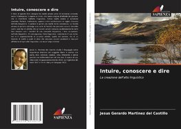 Intuire, conoscere e dire