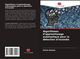 Algorithmes d'apprentissage automatique pour la détection d'incendie
