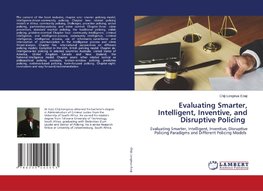 Evaluating Smarter, Intelligent, Inventive, and Disruptive Policing