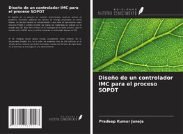 Diseño de un controlador IMC para el proceso SOPDT