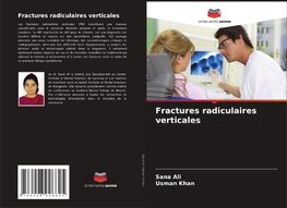 Fractures radiculaires verticales