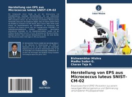 Herstellung von EPS aus Micrococcus luteus SNIST-CM-02