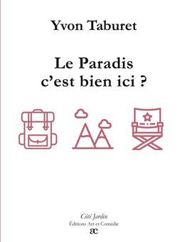 Le Paradis, c'est bien ici ?