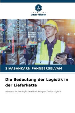 Die Bedeutung der Logistik in der Lieferkette