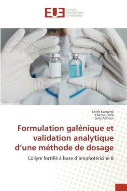 Formulation galénique et validation analytique d'une méthode de dosage