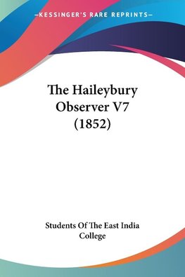 The Haileybury Observer V7 (1852)