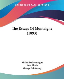 The Essays Of Montaigne (1893)