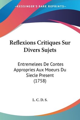 Reflexions Critiques Sur Divers Sujets