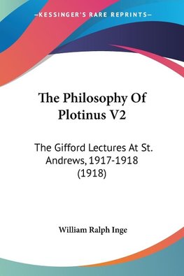 The Philosophy Of Plotinus V2