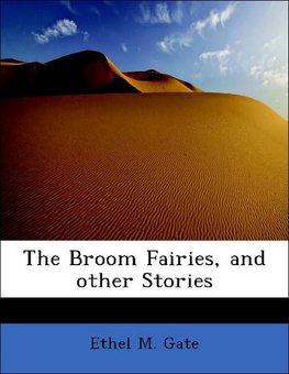 The Broom Fairies, and other Stories
