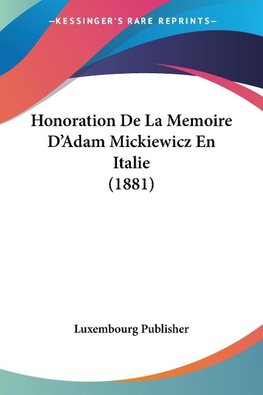Honoration De La Memoire D'Adam Mickiewicz En Italie (1881)